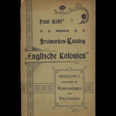 Paul Kohl’s Illustrierter Freimarken-Katalog „Englische Kolonien“