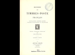 Arthur Maury	Histoire des Timbres-Poste Français (1907, 2 Bände)