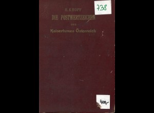 H. Kropf	Die Postwertzeichen des Kaisertumes Österreich (1908)