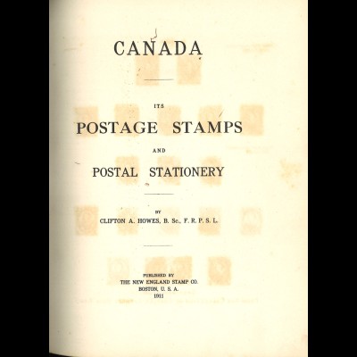 Clifton A. Howes	Canada – its Postage Stamps and Postal Stationary (1911)
