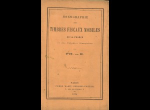 Philipp de Bosredon	Monographie des Timbres Fiscaux Mobiles de La France ...