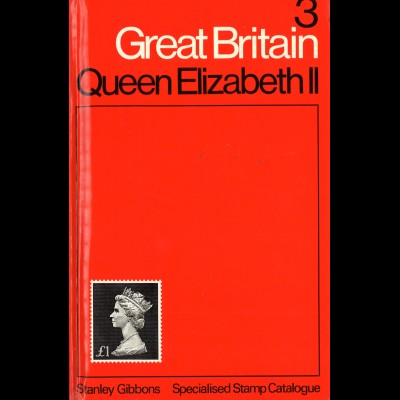 Stanley Gibbons: Great Britain 3: Queen Elizabeth II (1. Auflage 1970)