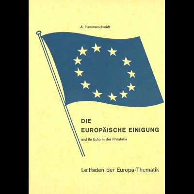 Europäische Einigung - Europa-Philatelie (3 Broschüren)