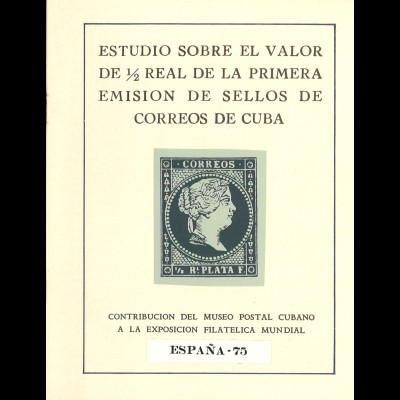 Estudio sobre el Valor de 1/2 real de la primera Emision ... de Cuba