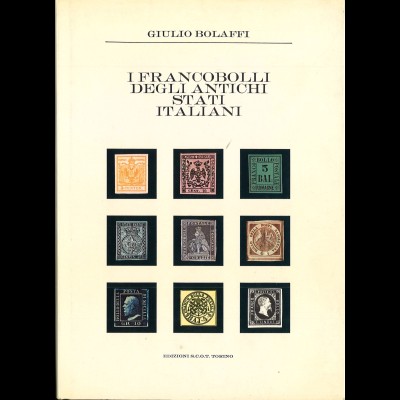 Giulio Bolaffi: I Francobolli degli Antichi Stati Italiani (1972)