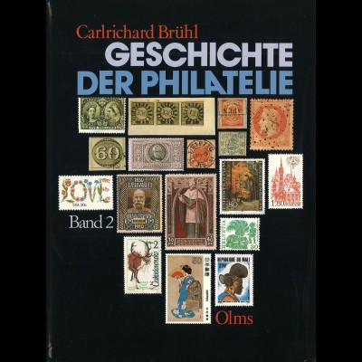 Carlrichard Brühl: Geschichte der Philatelie (2 Bände, 1985/86)