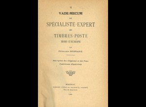 Fernand Serrane: Vade-Mecum du Spécialiste-Expert en Timbres-Poste ...