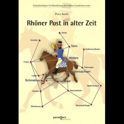 Peter Jacob: Rhöner Post in alter Zeit (2013)
