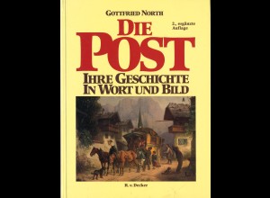Gottfried North: Die Post. Ihre Geschichte in Wort und Bild (2. Auflage 1995)