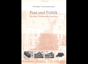 Otto Wagener/Klaus Johanns: Post und Politik (2004)
