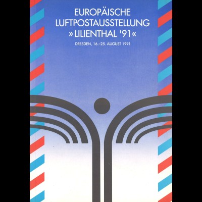 LILIENTHAL 91: Europäische Luftpostausstellung Dresden 16.-25. August 1991