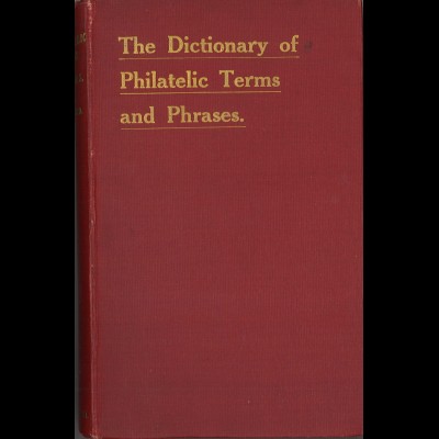 The Dictionary of Philatelic Terms and Phrases (1911)