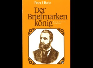 Peter Bohr: Der Briefmarkenkönig