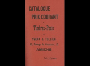 Yvert & Tellier: Catalogue Prix-Courant des Timbres-Poste (1897) - REPRINT