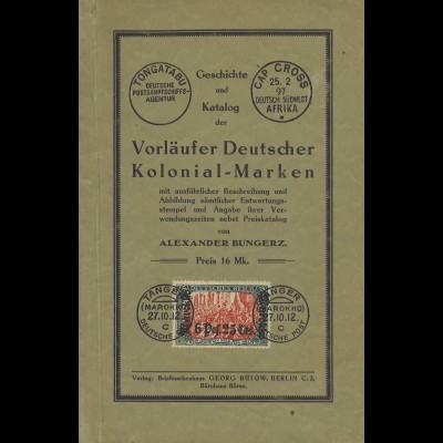 Geschichte und Katalog der Vorläufer Deutscher Kolonial-Marke (ca. 1919) ...