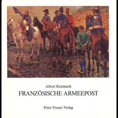 Albert Reinhardt: Französische Armeepost 1792-1848 (1986)