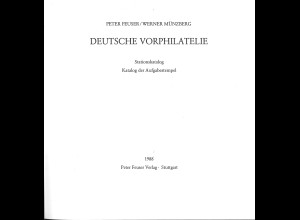 Feuser/Münzberg: Deutsche Vorphilatelie. Stationskatalog (Band 1, 1988)