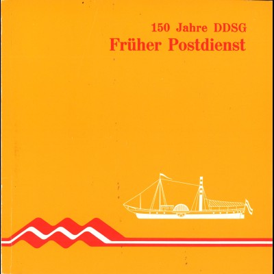 150 Jahre DDSG (Donau-Dampfschiffahrt-Gesellschaft) Früher Postdienst