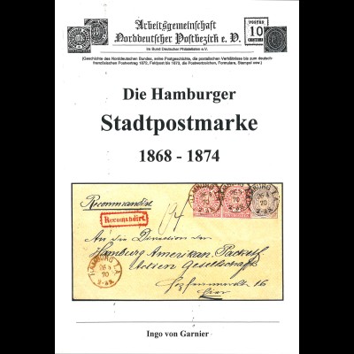 Ingo von Garnier: Die Hamburger Stadtpostmarke 1868-1874 (2002)