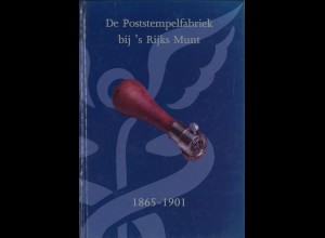 De Poststempelfabriek bij's Rijks Munt 1865-1901 (mit CD)
