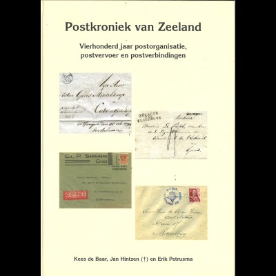Kees de Baar u.a.: Postkroniek van Zeeland (2012)