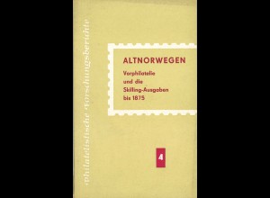 Gerhard Kurth: Altnorwegen. Vorphilatelie und die Skilling-Ausgaben bis 1875