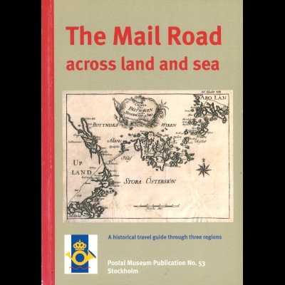 Schweden: The Mail Road across land and sea / A historical travel guide... 