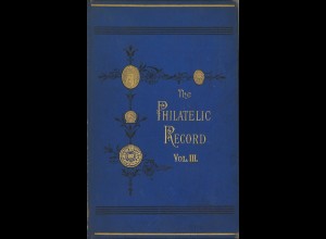 The Philatelic Record, Vol. III, 1881/82
