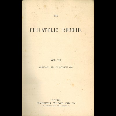 The Philatelic Record, Vol. VII + VIII, Febr. 1885-Jan. 1887
