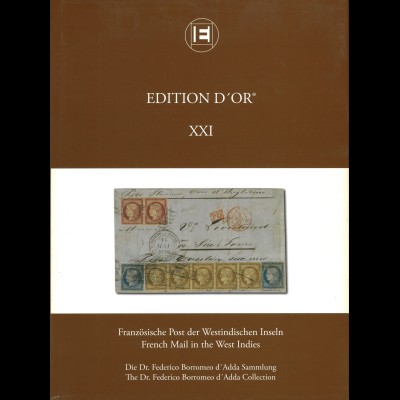 Edition d'Or, Band XXI: Französische Post der Westindischen Inseln (2010)