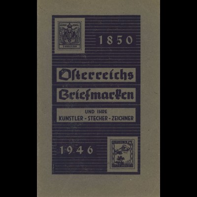 1850-1946 Österreichs Briefmarken und ihre Künstler - Stecher - Zeichner