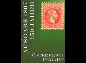 Ausgabe 1867 150 Jahre - Österreich Ungarn 