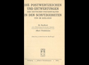 A. Friedemann: Die Postwertzeichen und Entwertungen der deutschen Postanstalten