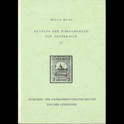 Martin Erler: Katalog der Fiskalmarken von Österreich (Band IV) (1985)
