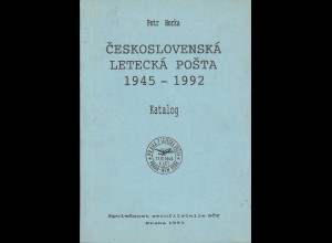 Petr Horka: Cesckoslovenska Letecka Posta 1945-1992. Katalog (1993)
