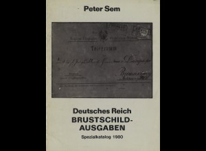 Peter Sem: Deutsches Reich. Brustschild-Ausgaben. Spezialkatalog 1980