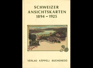 Schweizeer Ansichtskarten 1894-1925 (1985)