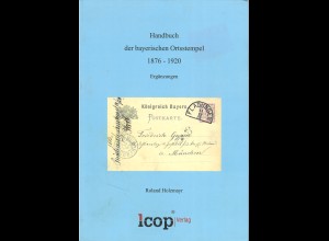 Roland Holzmayr: Handbuch der bayrischen Ortstempel 1876-1920. Ergänzungen