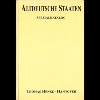 Thomas Henke: Altdeutsche Staaten. Spezialkatalog (hellgelber Festeinband)