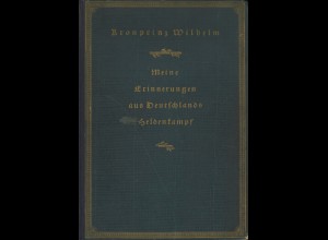 Kronprinz Wilhelm: Meine Erinnerungen aus Deutschlands Heldenkampf (Berlin 1923)