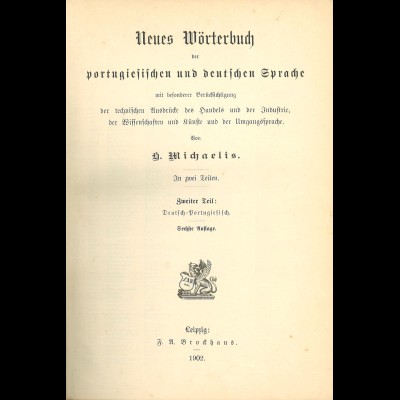H. Michaelis: Neues Wörterbuch der portugiesischen und deutschen Sprache (1902)