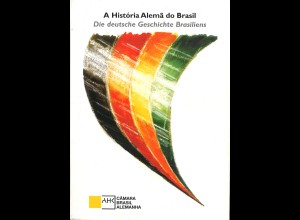 A Historia Alema do Brasil. Die deutsche Geschichte Brasiliens (2001)