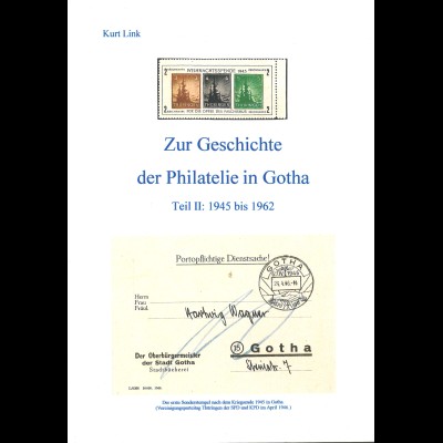 Kurt Link: Zur Geschichte der Philatelie in Gotha. TTeil II (1945-1962)