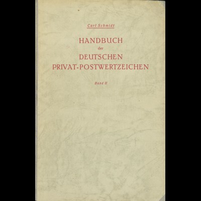 C. Schmidt: Handbuch der Deutschen Privat-Postwertzeichen Bd II - Mängelexemplar