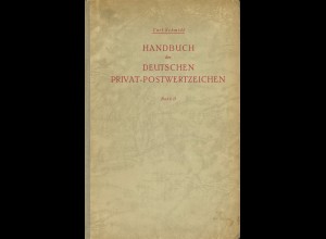 Carl Schmidt: Handbuch der Deutschen Privat-Postwertzeichen Bd I + II 1939/1943