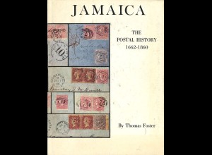 Thomas Foster: Jamaica. The Postal History 1662-1860 (London 1968)
