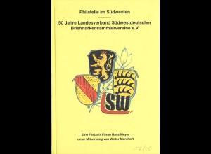 Mayer/Marchart: Philatelie im Südwesten. 50 Jahres Landesverband Südwest (2001)