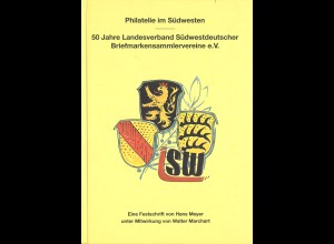 Mayer/Marchart: Philatelie im Südwesten. 50 Jahres LV Südwest (2001)