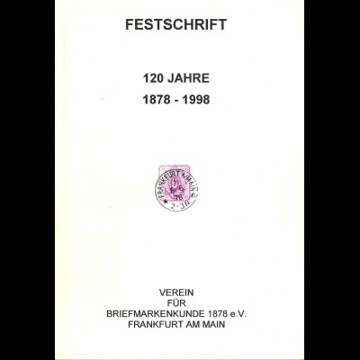 Verein für Briefmarkenkunde 1878 Frankfurt: Festschrift 120 Jahre