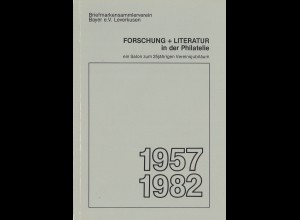 Forschung und Literatur in der Philatelie. Ausstellungskatalog 1982 Leverkusen